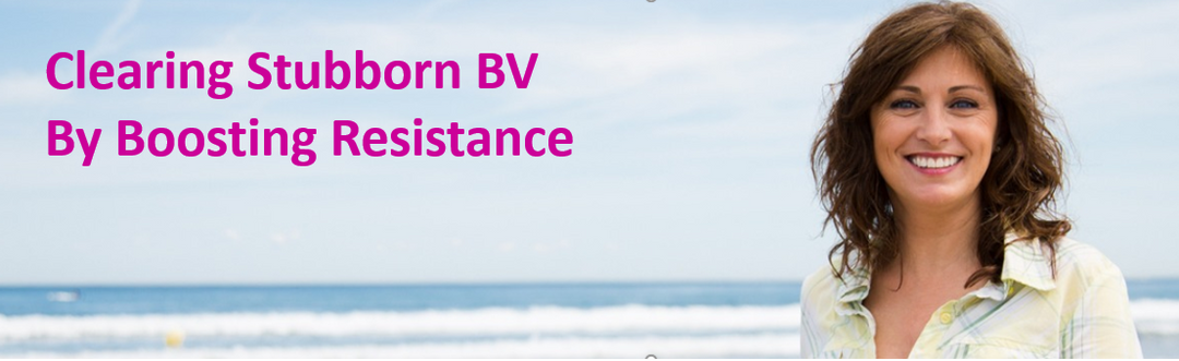 How to Clear Stubborn BV & Dryness or Painful Sex-Related BV?